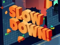 Slow Down: Online